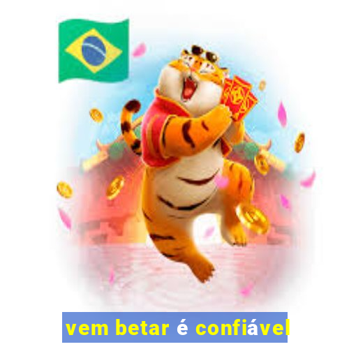 vem betar é confiável