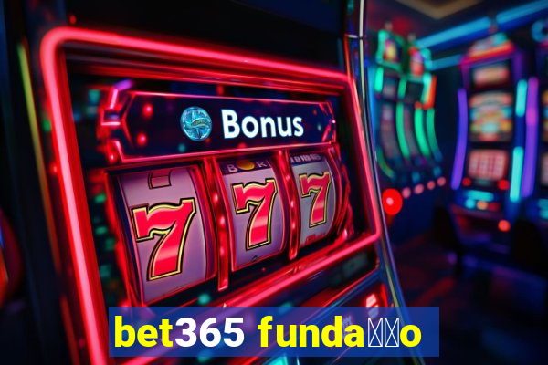 bet365 funda莽茫o