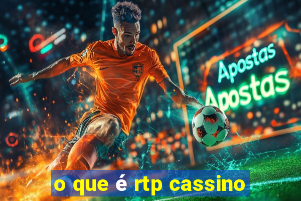 o que é rtp cassino