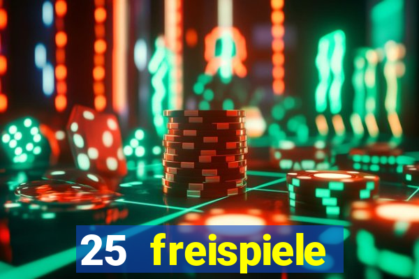 25 freispiele online casino