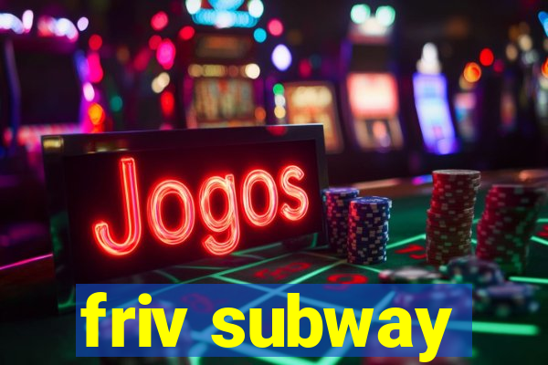 friv subway