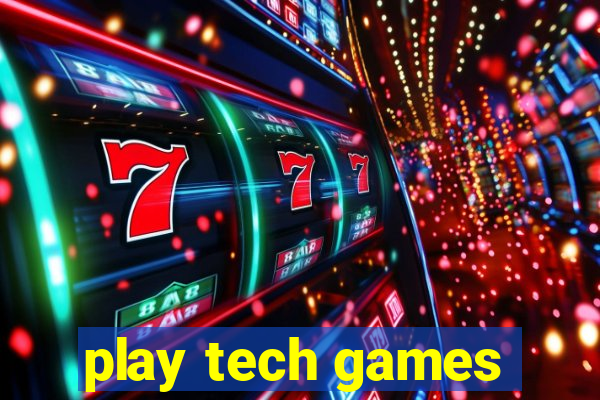 play tech games