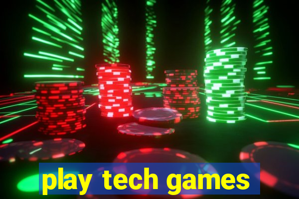 play tech games