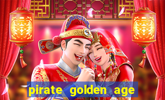 pirate golden age slot free play