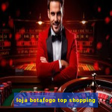 loja botafogo top shopping