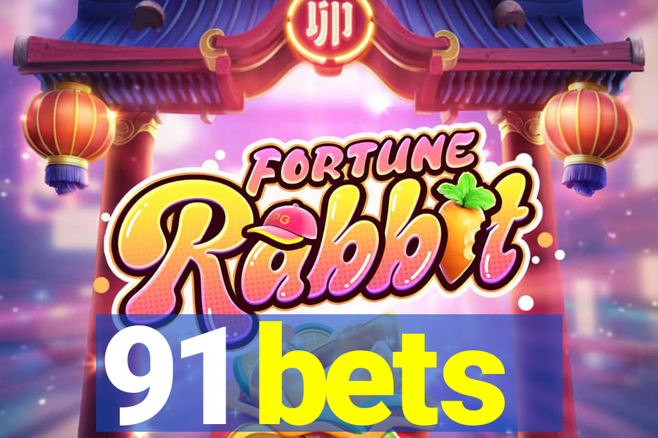 91 bets