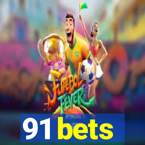 91 bets