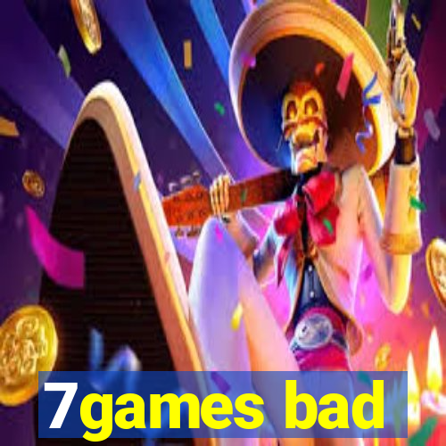 7games bad