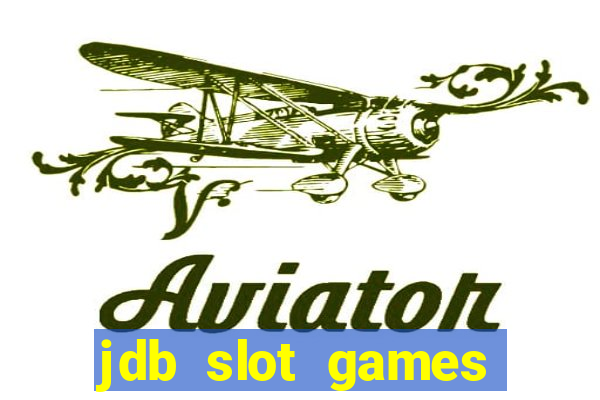 jdb slot games provider philippines