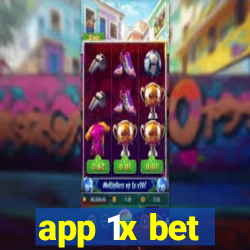 app 1x bet