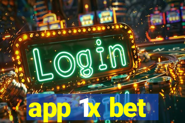 app 1x bet