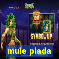 mule plada