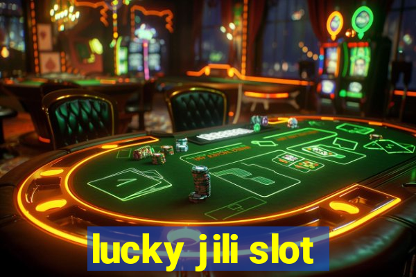 lucky jili slot