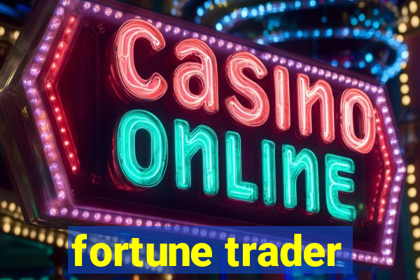 fortune trader