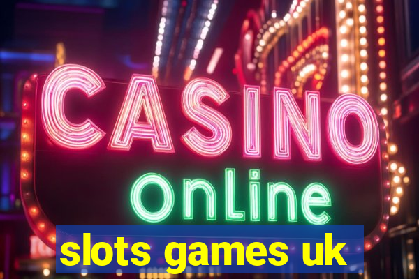 slots games uk