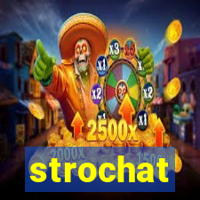 strochat