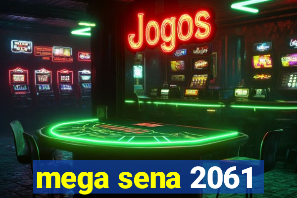 mega sena 2061