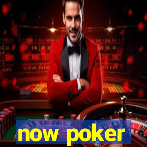 now poker