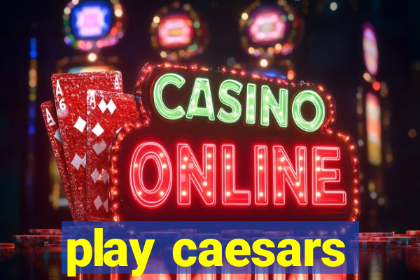 play caesars