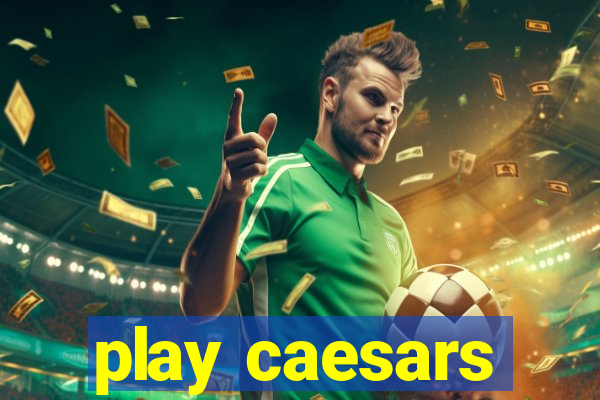 play caesars