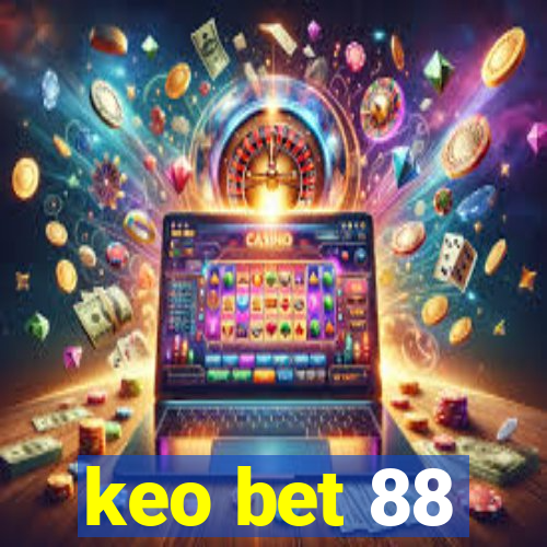 keo bet 88