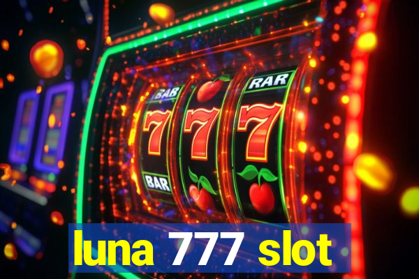 luna 777 slot