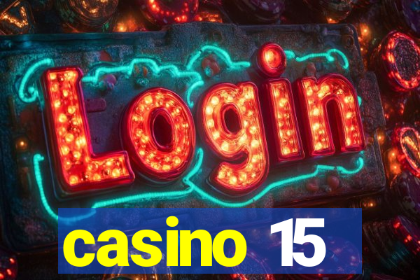 casino 15