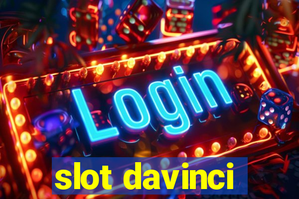 slot davinci