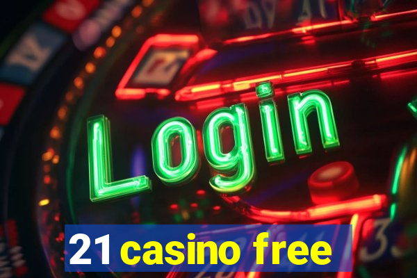 21 casino free