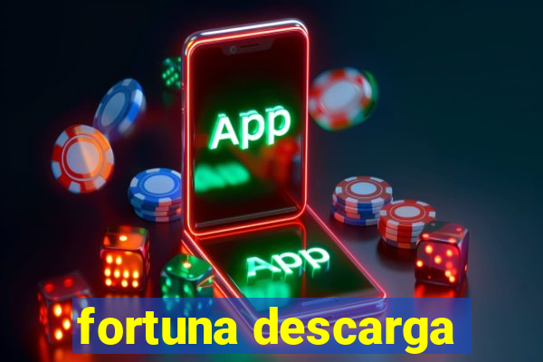 fortuna descarga