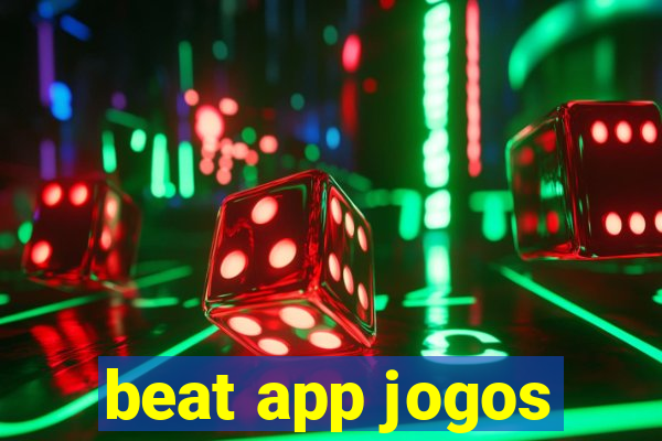 beat app jogos