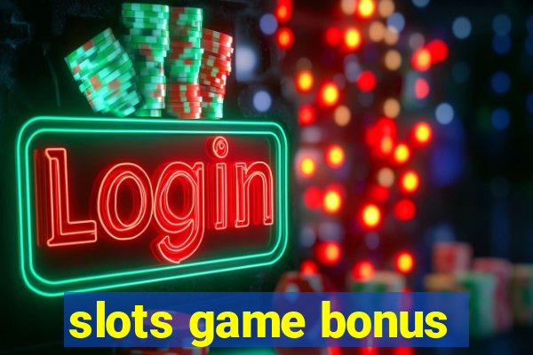 slots game bonus