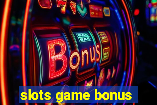 slots game bonus