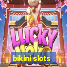 bikini slots