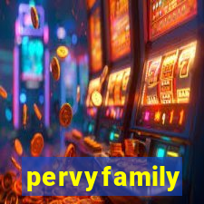 pervyfamily