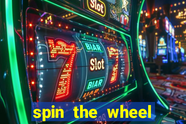 spin the wheel spin to win online