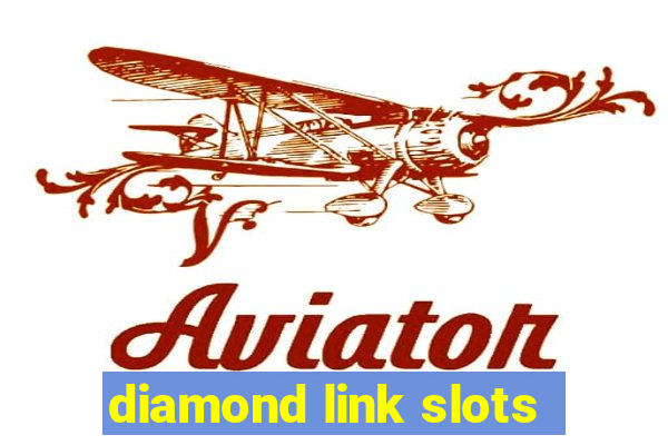 diamond link slots