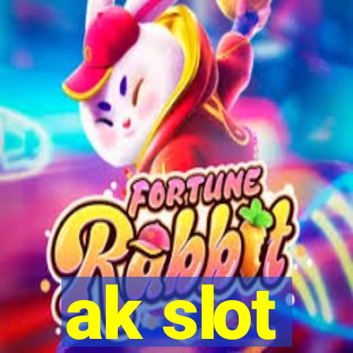 ak slot