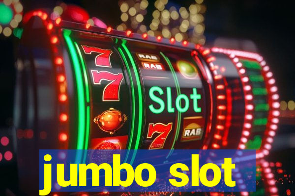 jumbo slot