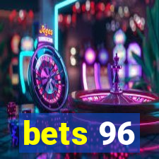 bets 96