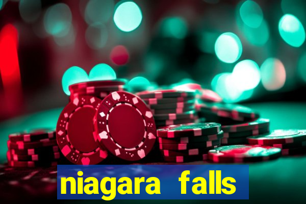 niagara falls fallsview casino resort