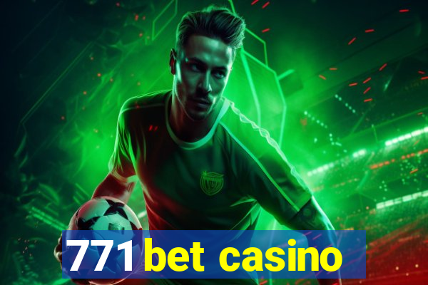 771 bet casino