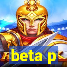 beta p