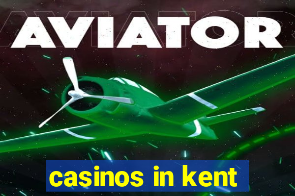 casinos in kent