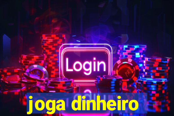 joga dinheiro