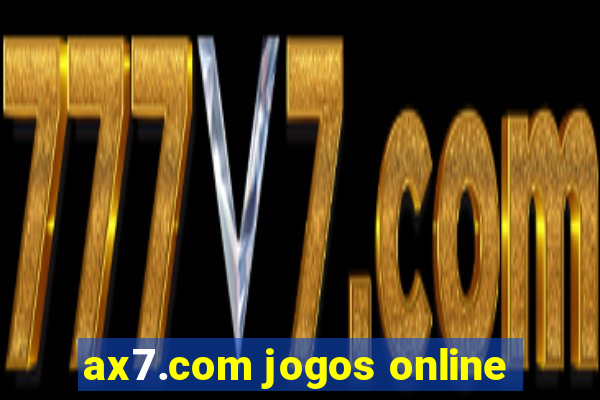 ax7.com jogos online