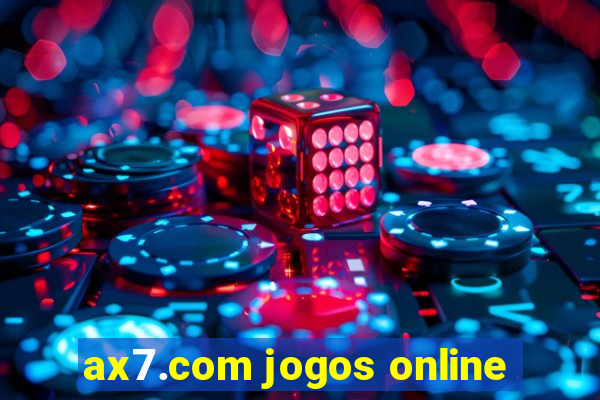 ax7.com jogos online