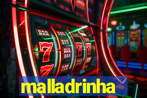 malladrinha