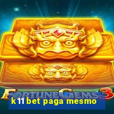 k11 bet paga mesmo