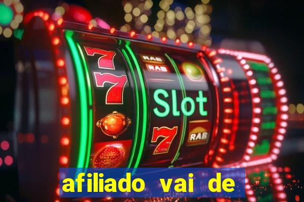 afiliado vai de bet login